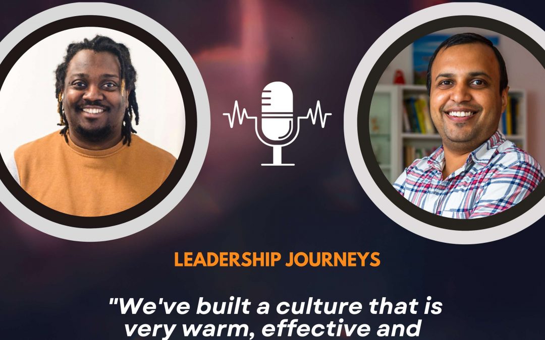 Leadership Journeys [195] – O J Adekoya – “We’ve built a culture that is very warm, effective and productive. “